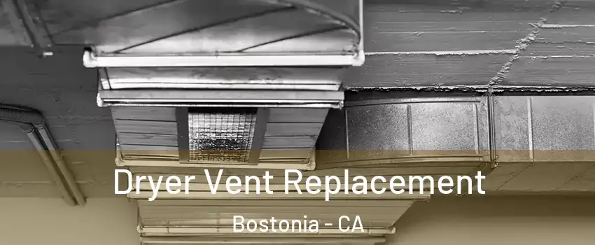  Dryer Vent Replacement Bostonia - CA