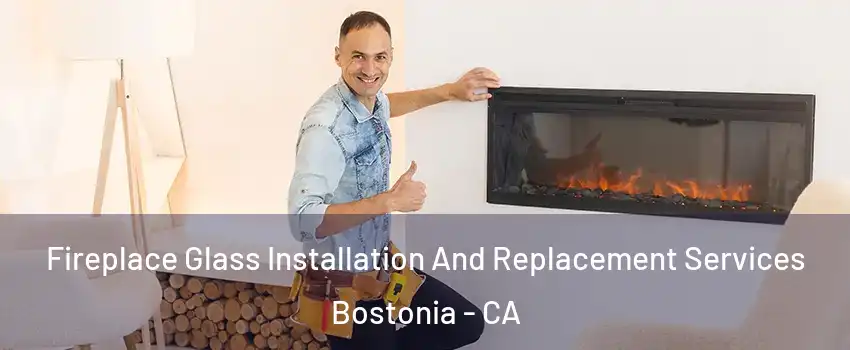  Fireplace Glass Installation And Replacement Services Bostonia - CA