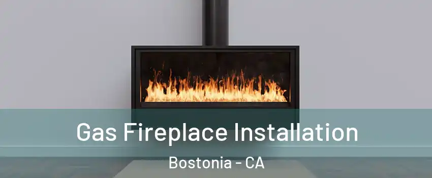  Gas Fireplace Installation Bostonia - CA