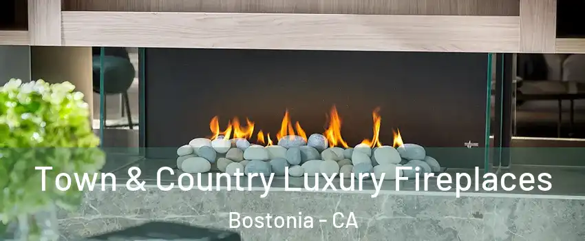 Town & Country Luxury Fireplaces Bostonia - CA