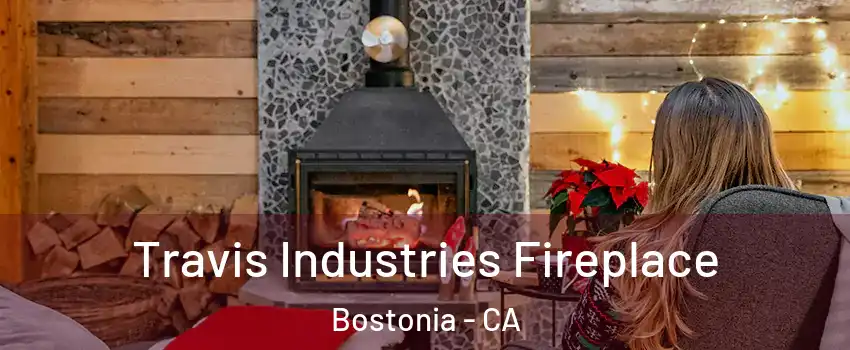  Travis Industries Fireplace Bostonia - CA