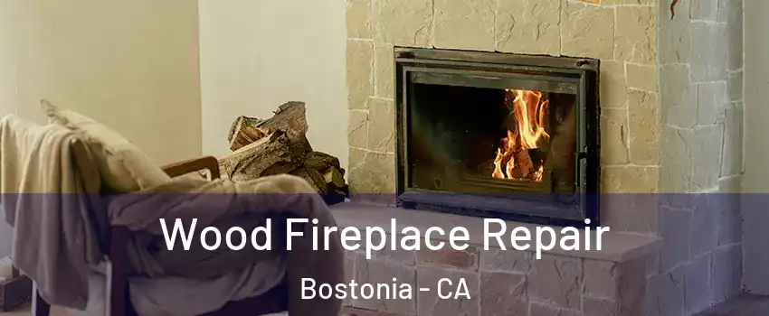  Wood Fireplace Repair Bostonia - CA