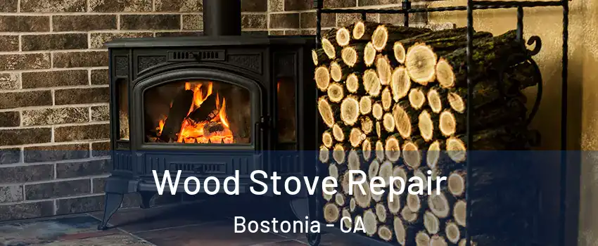  Wood Stove Repair Bostonia - CA